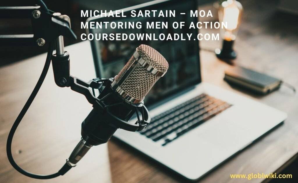 michael sartain – moa mentoring men of action coursedownloadly.com